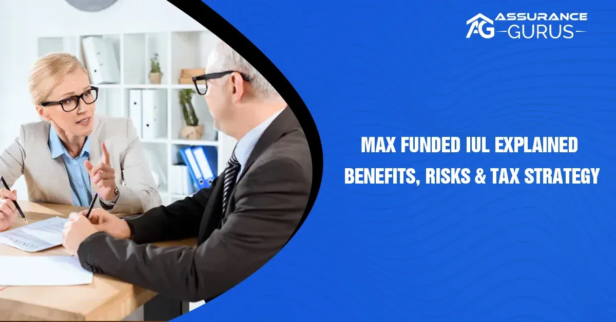 Max Funded IUL Explained